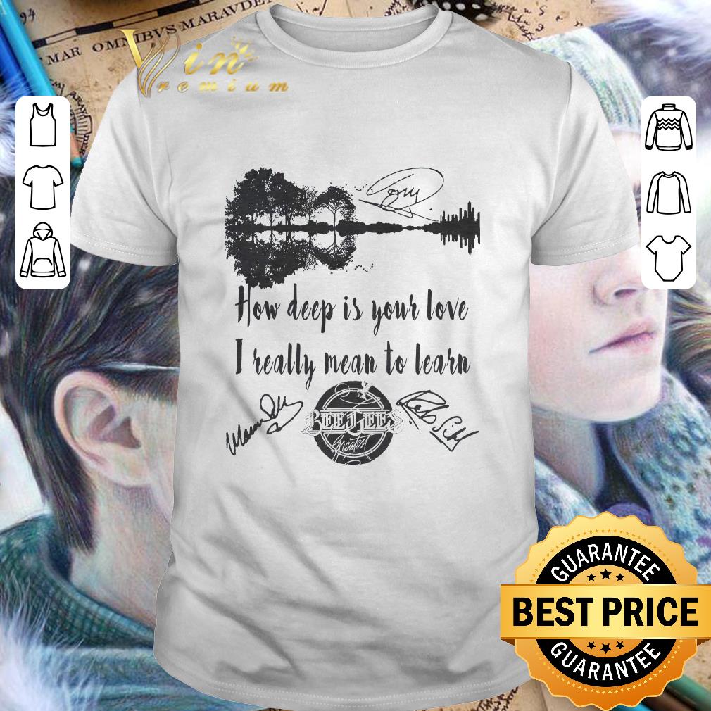 Guitar Lake How Deep Is Your Love Bee Gees Signatures shirt