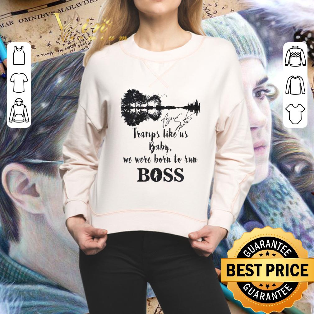 Guitar Lake Tramps Like Us Baby We Were Born To Run Boss Signature shirt