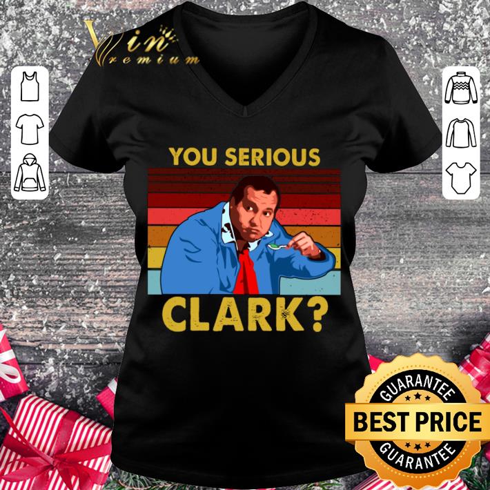 Awesome Cousin Eddie You Serious Clark Vintage shirt