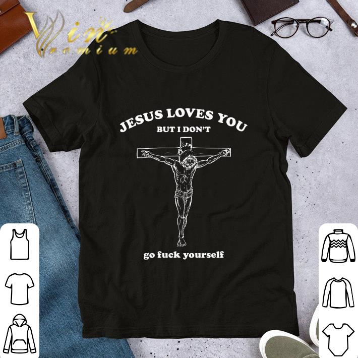 Awesome Jesus Loves You But I Don't Go Fuck Yourself Christmas 2020 shirt