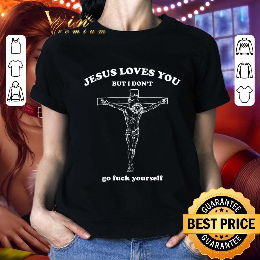 Awesome Jesus Loves You But I Don't Go Fuck Yourself Christmas 2020 shirt
