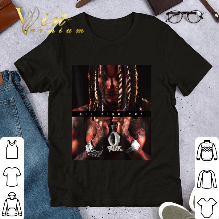 Awesome RIP King Von Rest in Peace O'block shirt