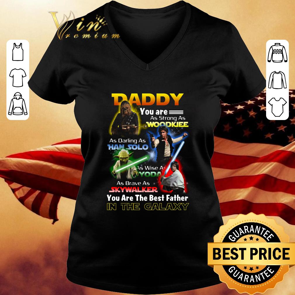 Best Star Wars Daddy Wookiee Darling Han Solo Yoda Skywalker Best Father shirt