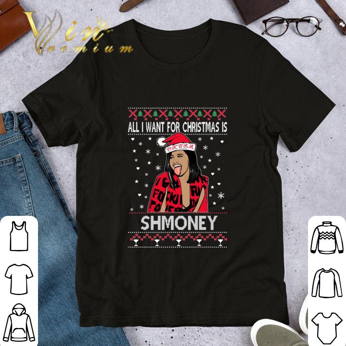 Funny Cardi B All I Want For Christmas Is Shmoney Ugly Christmas shirt