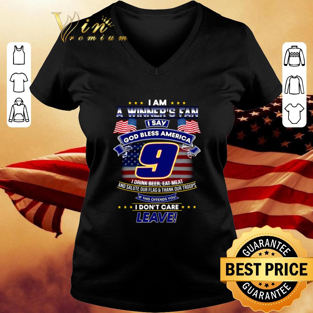 Funny I Am A Winner's Fan I Say God Bless America 9 Chase Elliott shirt