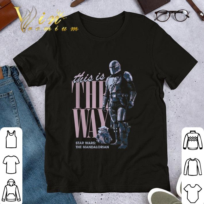 Funny Star Wars The Mandalorian The Child This Is The Way shirt