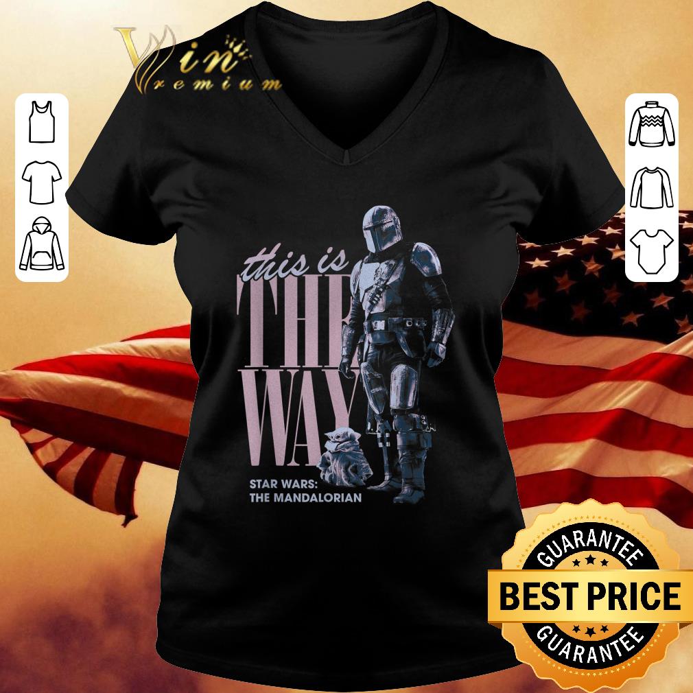 Funny Star Wars The Mandalorian The Child This Is The Way shirt