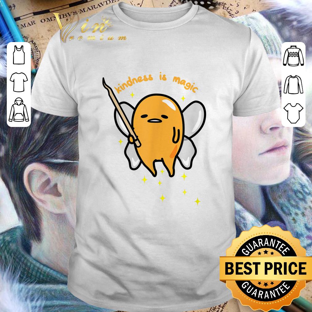 Gudetama Fairy Kindness Is Magic shirt