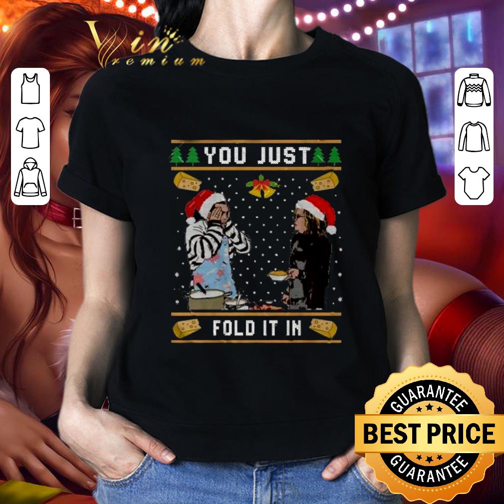 Official Schitt's Creek You Just Fold It In Ugly Christmas Sweater shirt