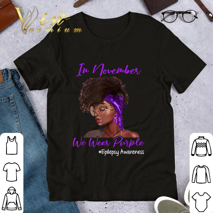 Premium November Wear Purple Epilepsy Awareness Month shirt
