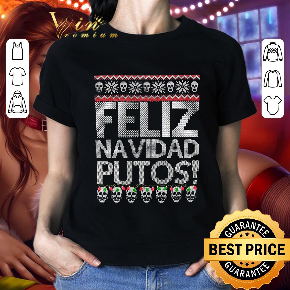 Premium Skull Feliz Navidad Putos Ugly Christmas Sweater shirt