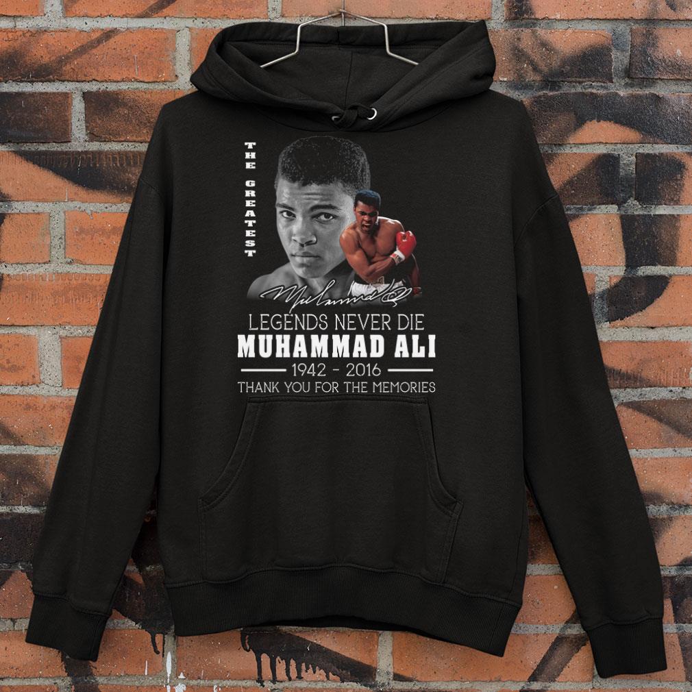 The Greatest Legends Never Die Muhammad Ali 1942-2016 Signed shirt