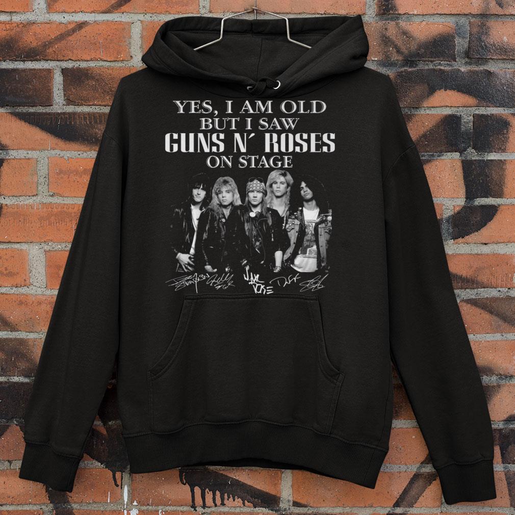 Yes I Am Old But I Saw Guns N Roses Rock Band On Stage Signed shirt
